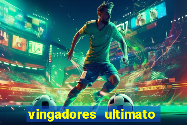 vingadores ultimato filme completo dublado online gratis